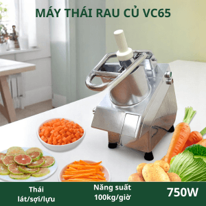 MÁY THÁI RAU CỦ QUẢ VC65